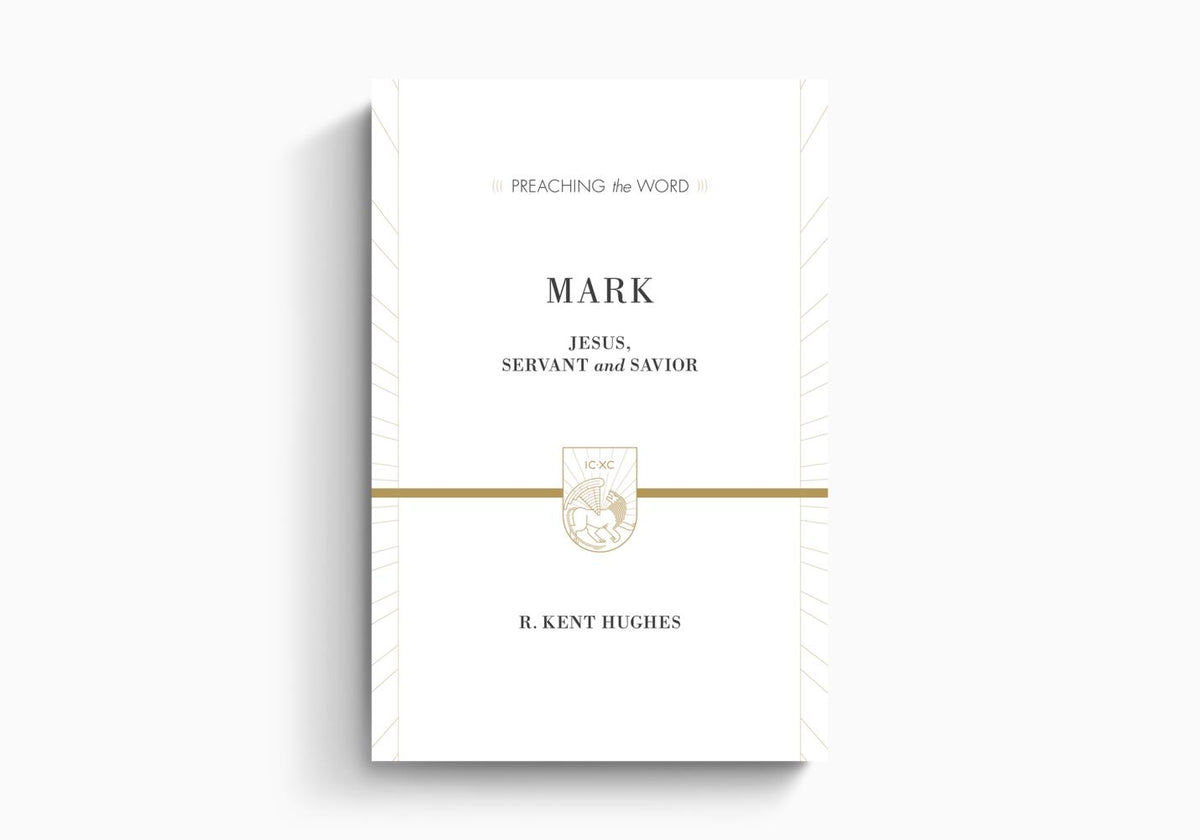 Mark: Jesus, Servant and Savior by Crossway