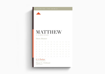 Matthew: A 12-Week Study (Knowing The Bible) by Crossway