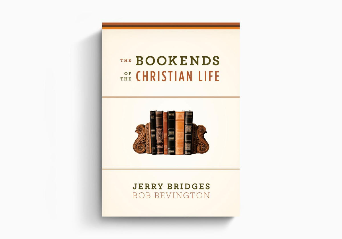 The Bookends of the Christian Life by Crossway
