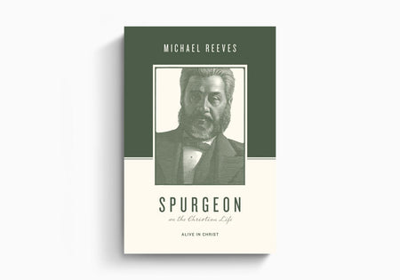 Spurgeon on the Christian Life: Alive in Christ by Crossway