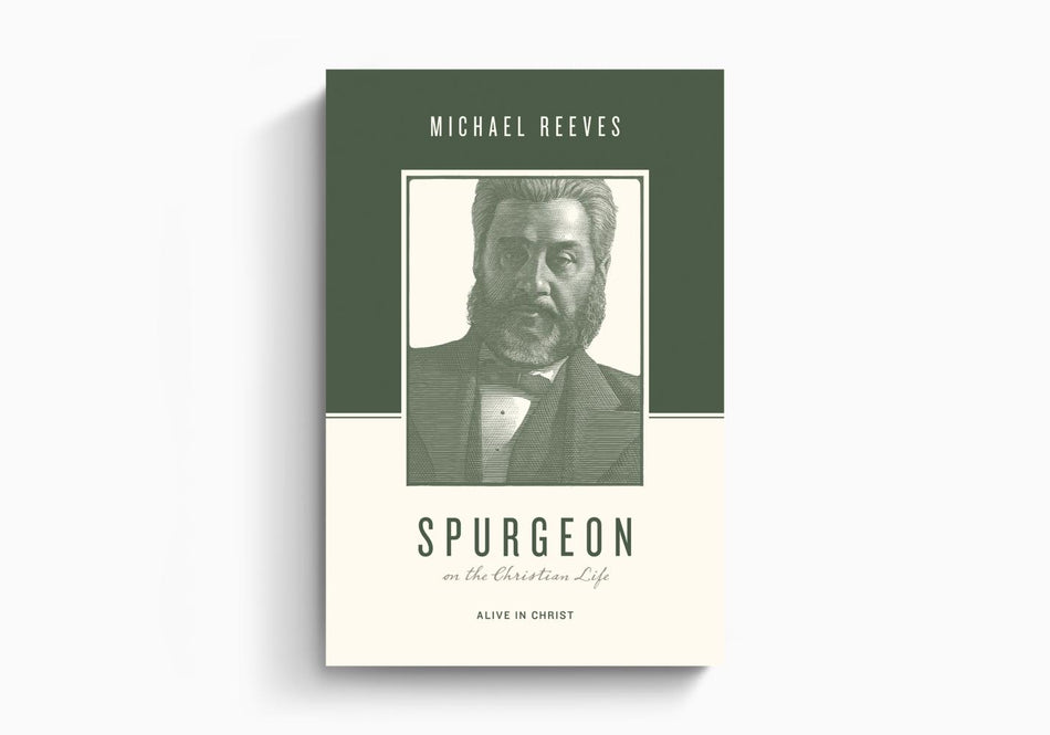 Spurgeon on the Christian Life: Alive in Christ by Crossway