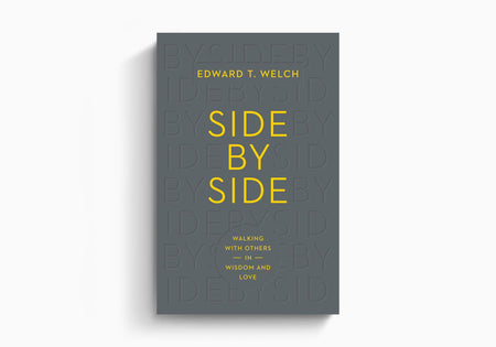 Side by Side: Walking with Others in Wisdom and Love by Crossway