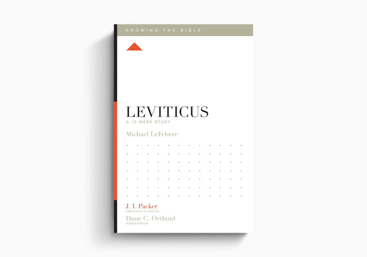 Leviticus: A 12-Week Study (Knowing The Bible) by Crossway