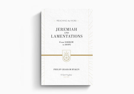 Jeremiah and Lamentations: From Sorrow to Hope by Crossway