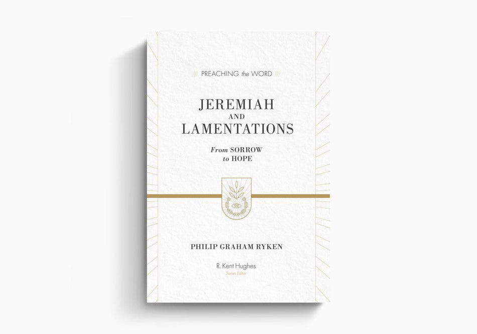 Jeremiah and Lamentations: From Sorrow to Hope by Crossway