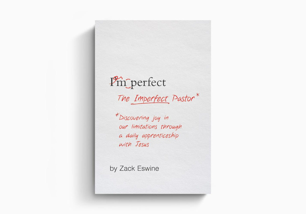 The Imperfect Pastor: Discovering Joy in Our Limitations through a Daily Apprenticeship with Jesus by Crossway