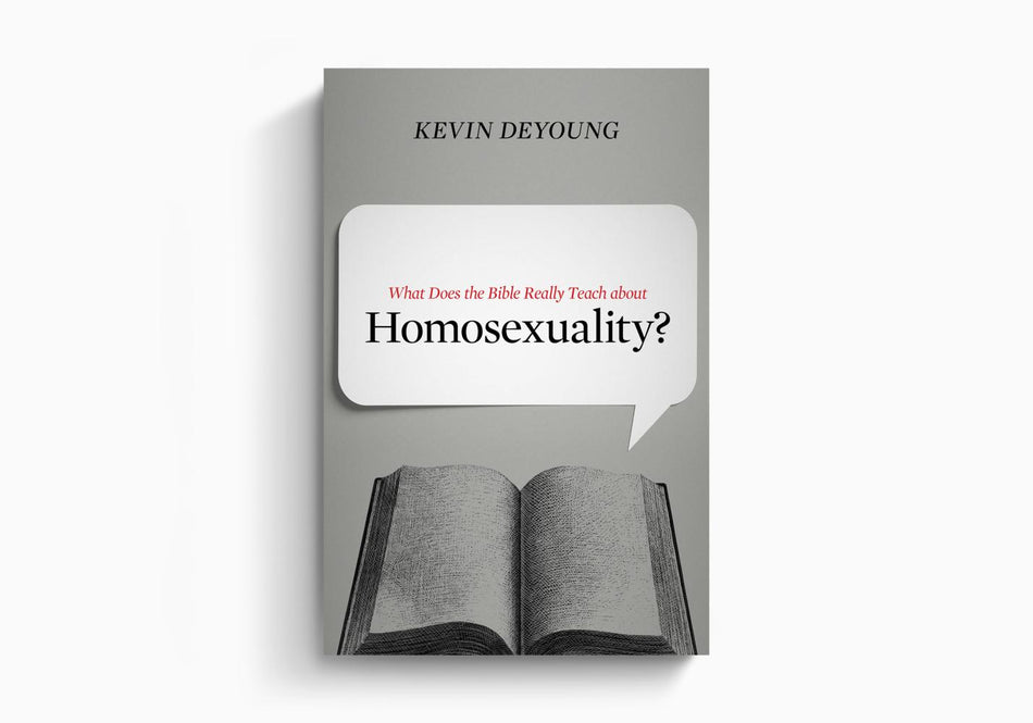 What Does the Bible Really Teach about Homosexuality? by Crossway