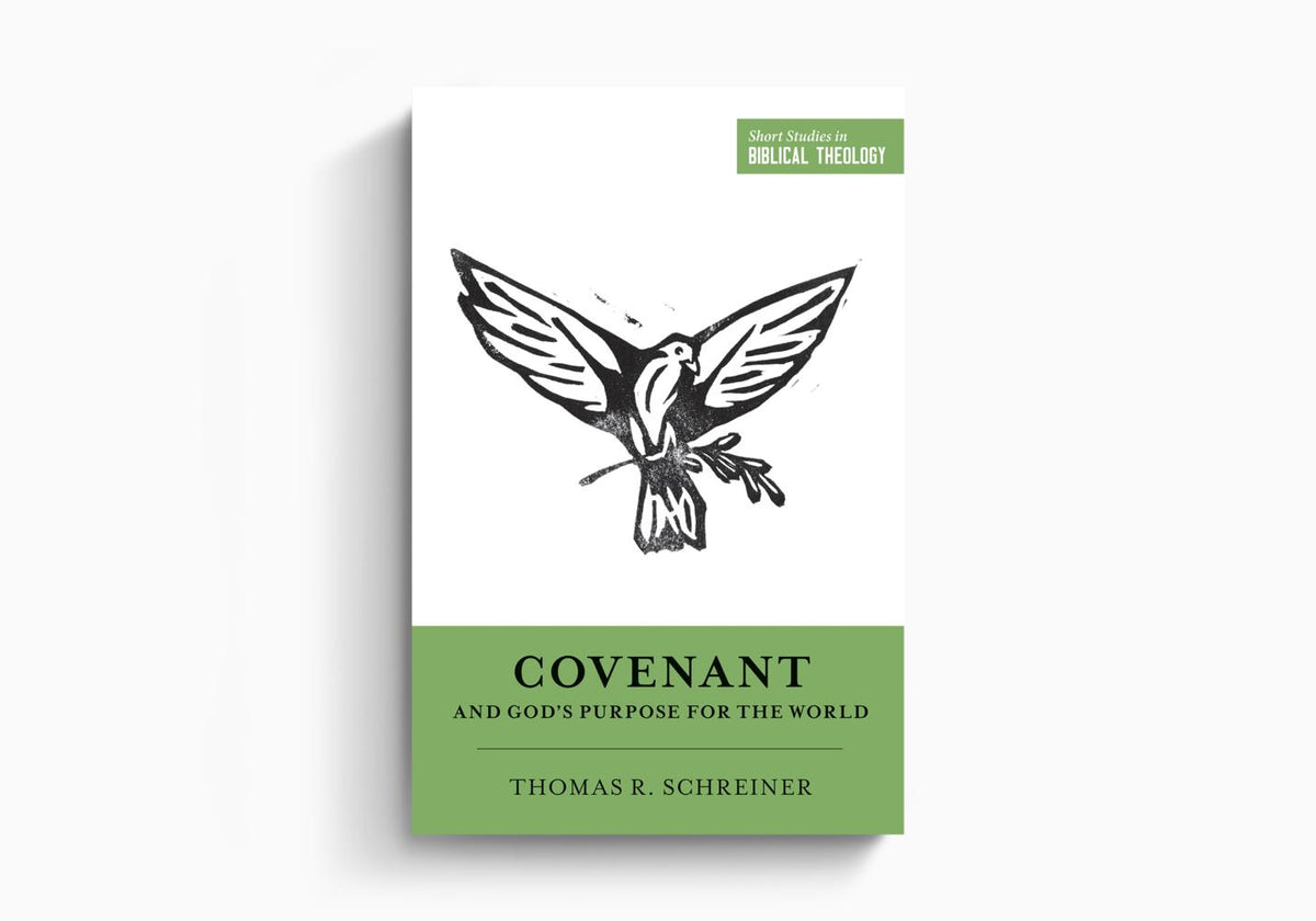 Covenant and God's Purpose for the World by Crossway
