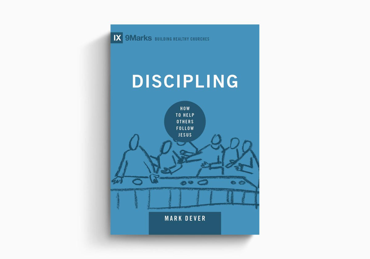 Discipling: How to Help Others Follow Jesus by Crossway