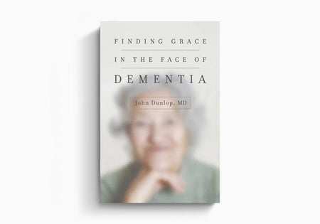 Finding Grace in the Face of Dementia by Crossway
