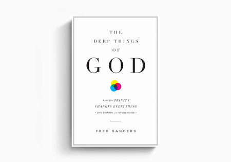 The Deep Things of God: How the Trinity Changes Everything by Crossway