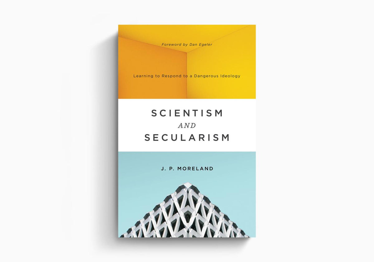 Scientism and Secularism: Learning to Respond to a Dangerous Ideology by Crossway