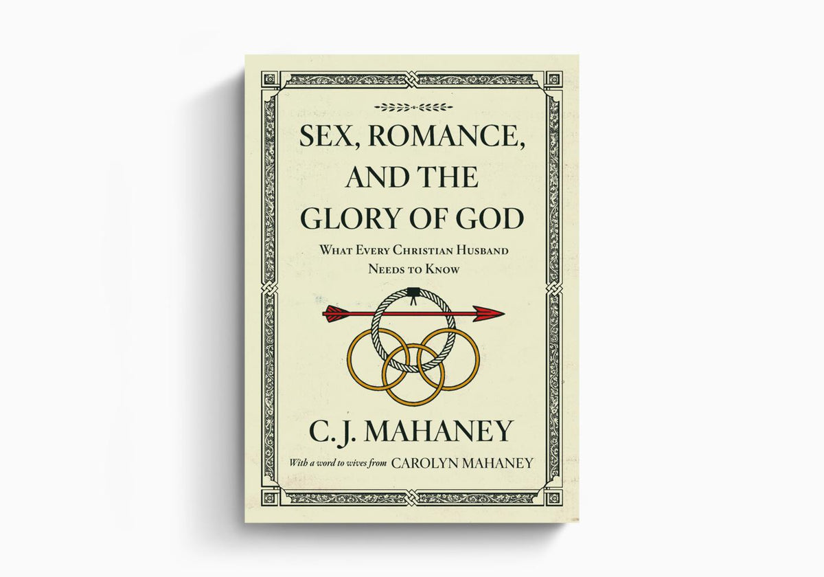 Sex, Romance, and the Glory of God: What Every Christian Husband Needs to Know by Crossway
