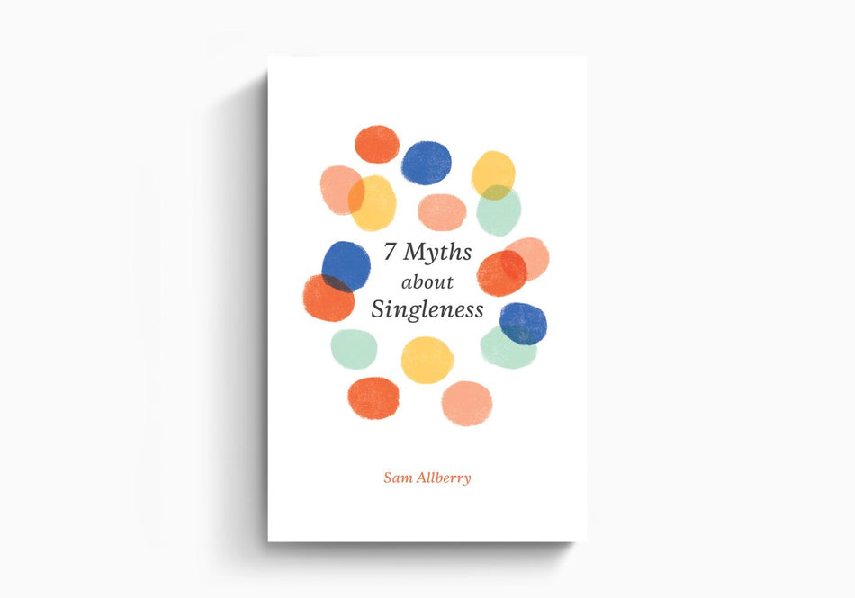 7 Myths about Singleness by Crossway