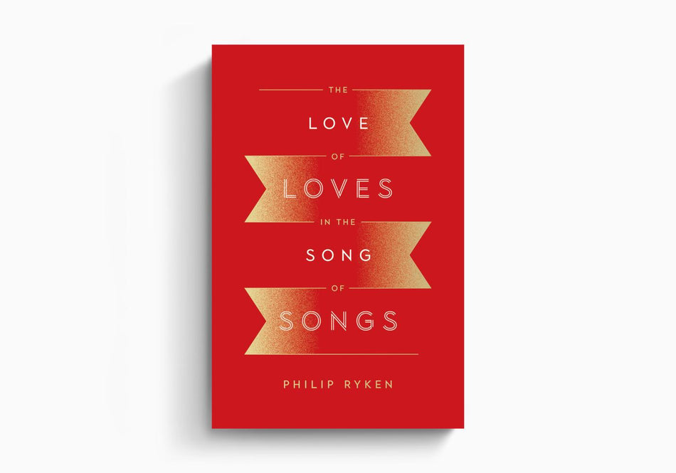 The Love of Loves in the Song of Songs by Crossway