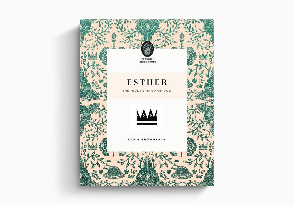 Esther: The Hidden Hand of God (Flourish Bible Study) by Crossway