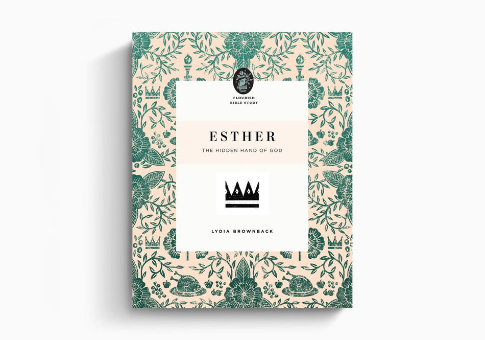 Esther: The Hidden Hand of God (Flourish Bible Study) by Crossway