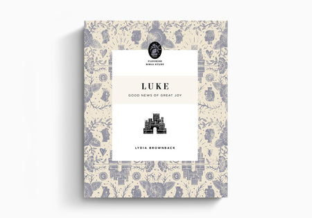 Luke: Good News of Great Joy (Flourish Bible Study) by Crossway