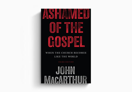 Ashamed of the Gospel: When the Church Becomes Like the World by Crossway