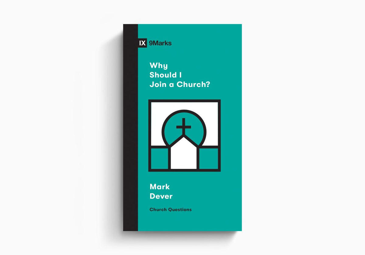 Why Should I Join a Church? by Crossway