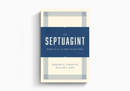 The Septuagint: What It Is and Why It Matters by Crossway
