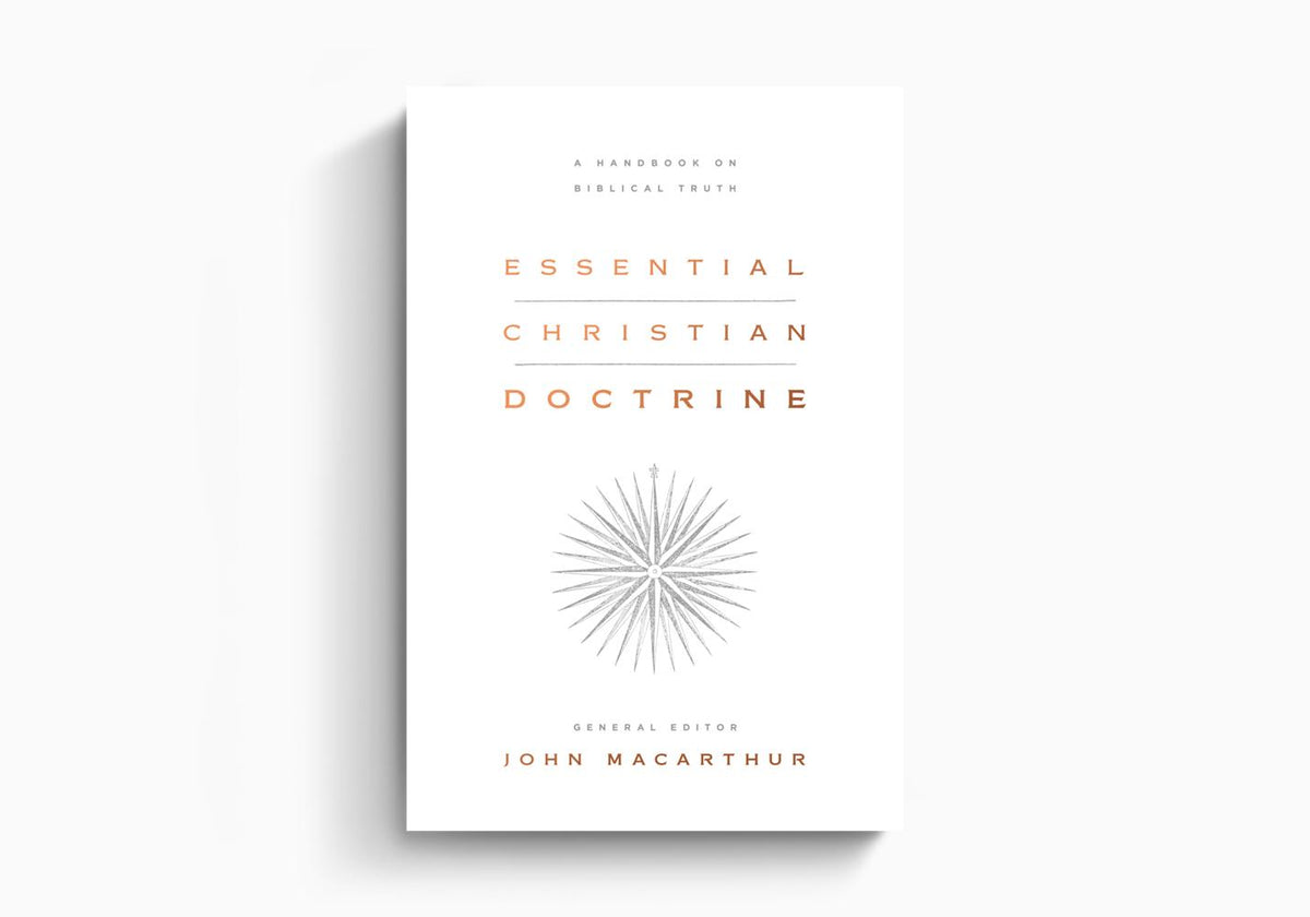 Essential Christian Doctrine: A Handbook on Biblical Truth by Crossway