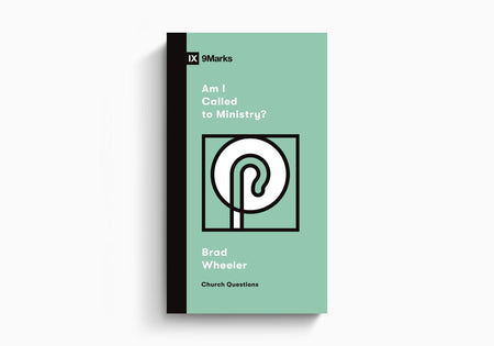 Am I Called to Ministry? by Crossway