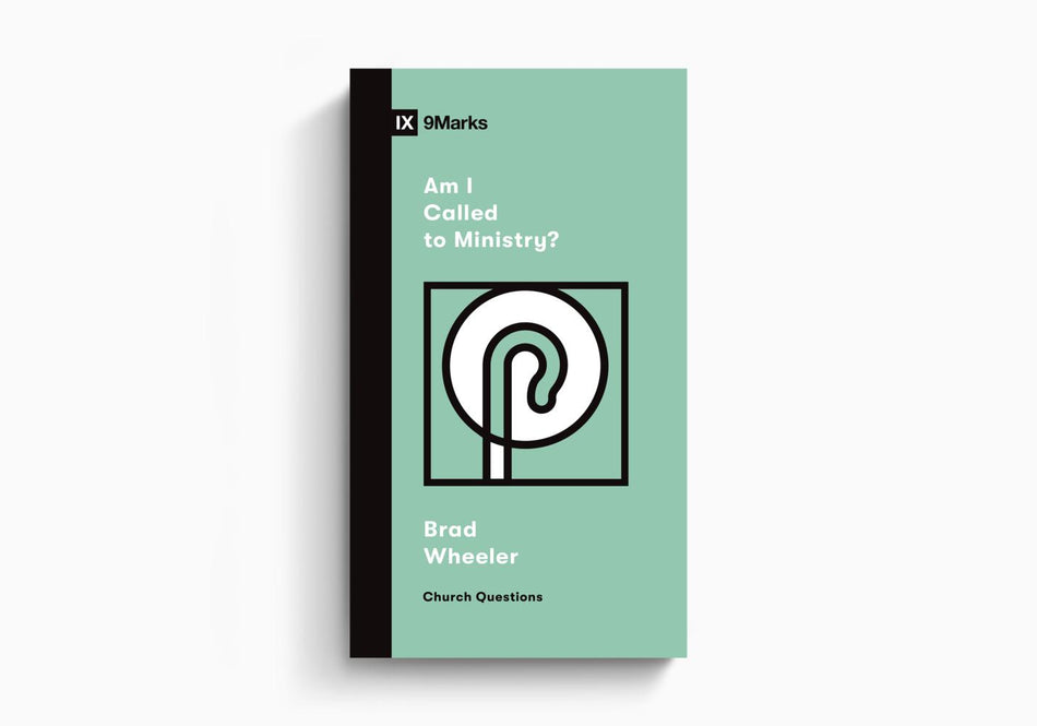 Am I Called to Ministry? by Crossway