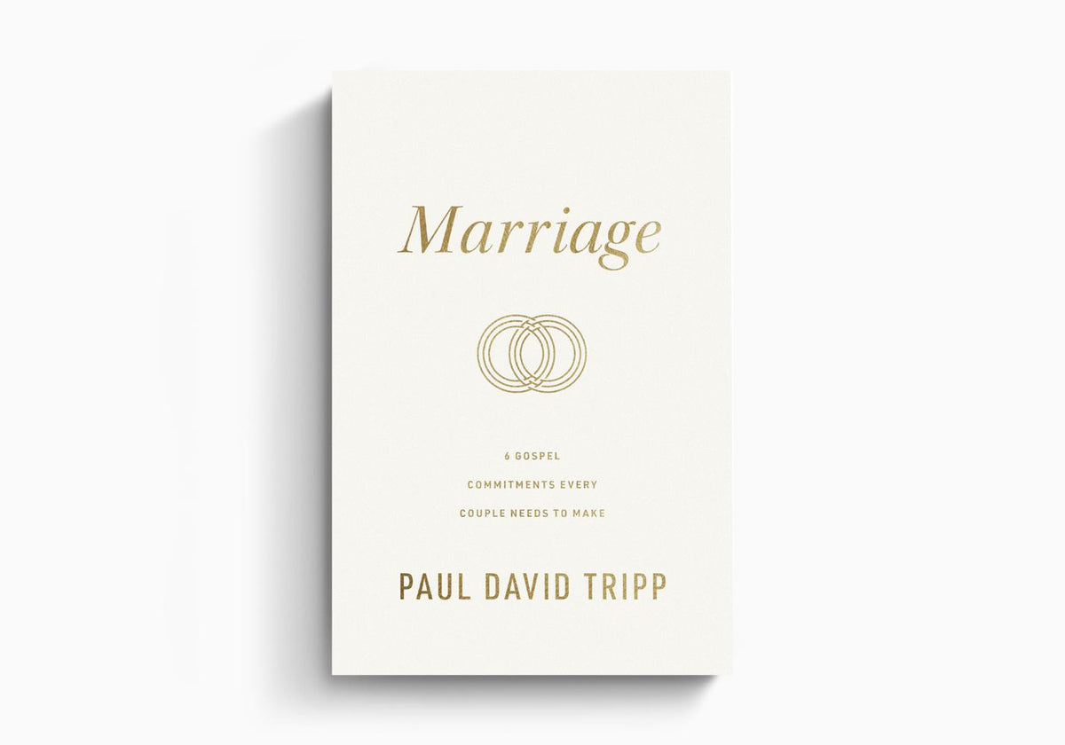 Marriage: 6 Gospel Commitments Every Couple Needs to Make by Crossway