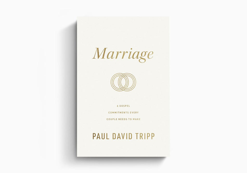 Marriage: 6 Gospel Commitments Every Couple Needs to Make by Crossway