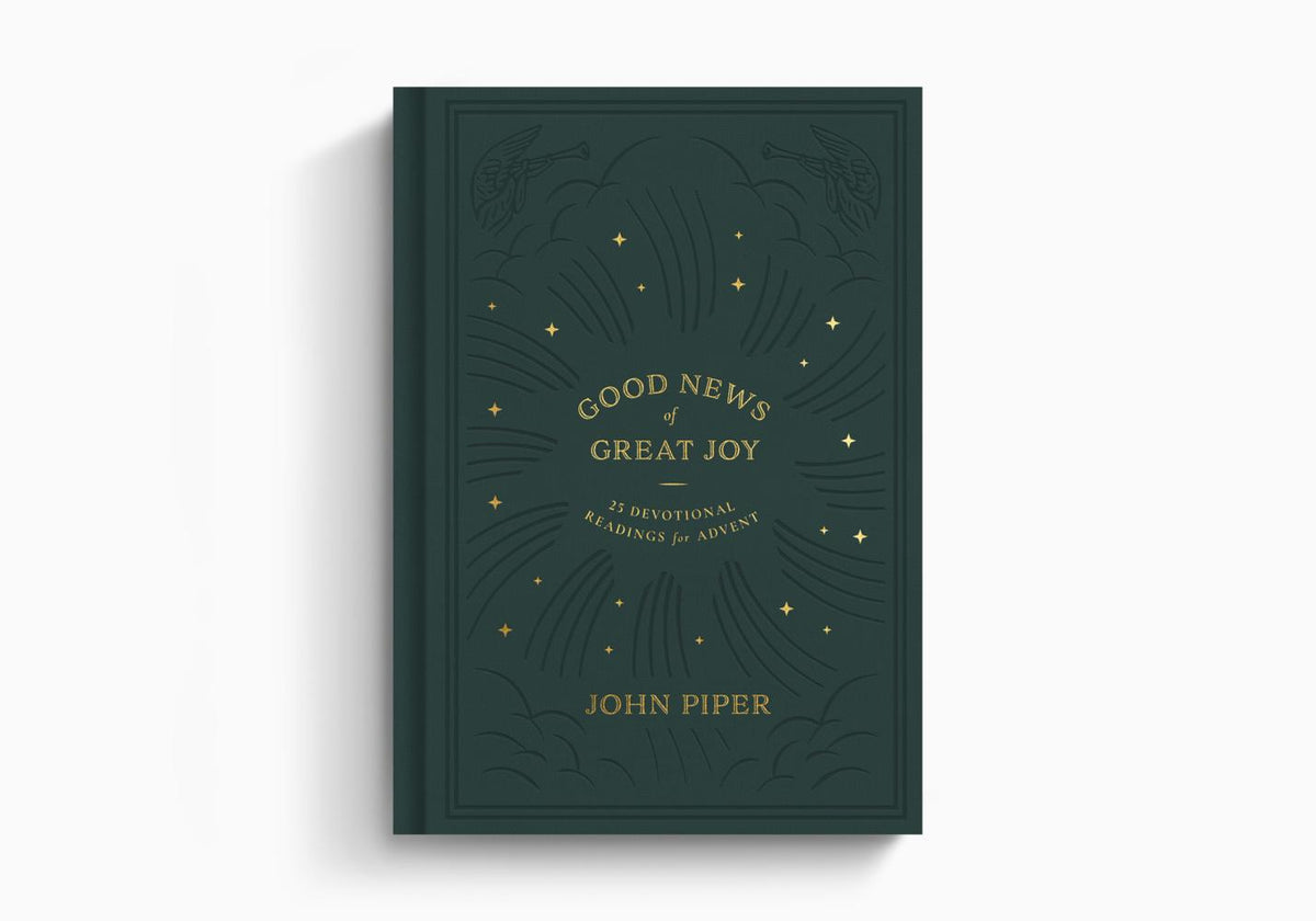 Good News of Great Joy: 25 Devotional Readings for Advent by Crossway