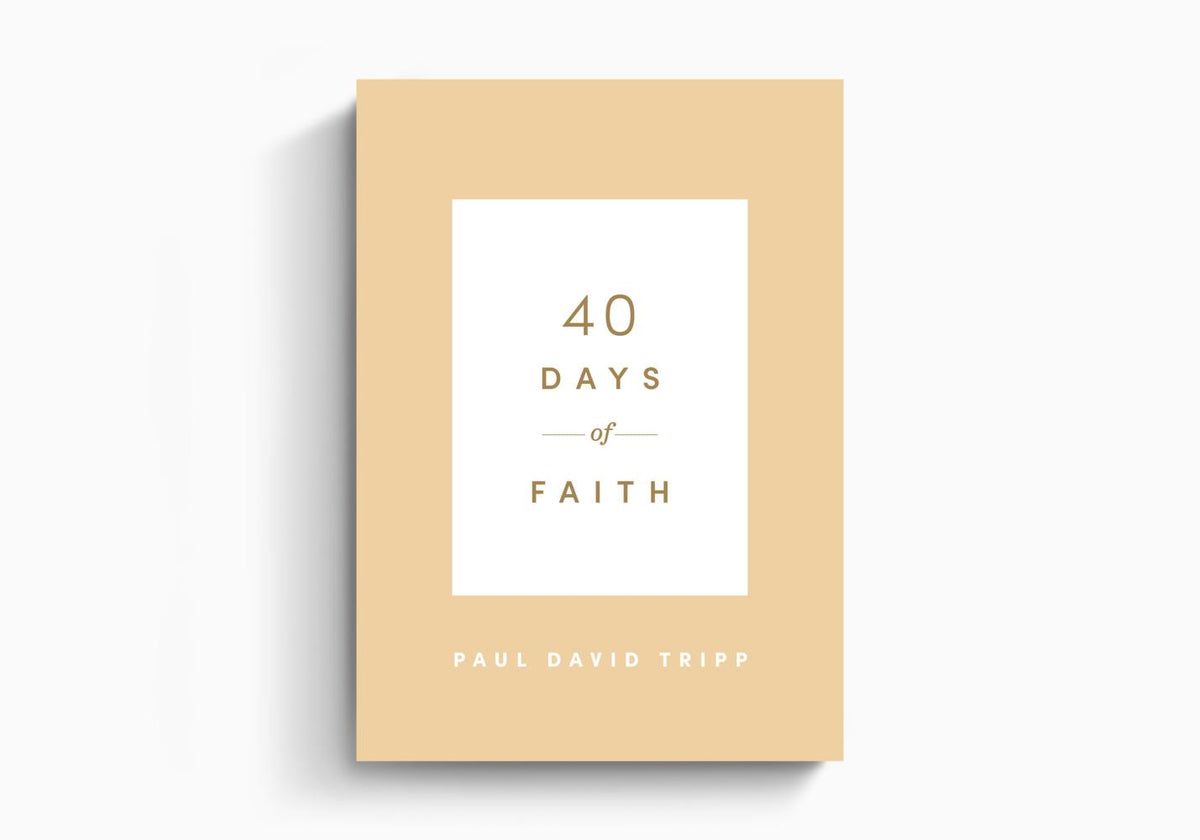 40 Days of Faith by Crossway