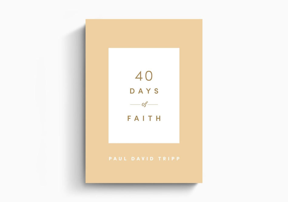 40 Days of Faith by Crossway