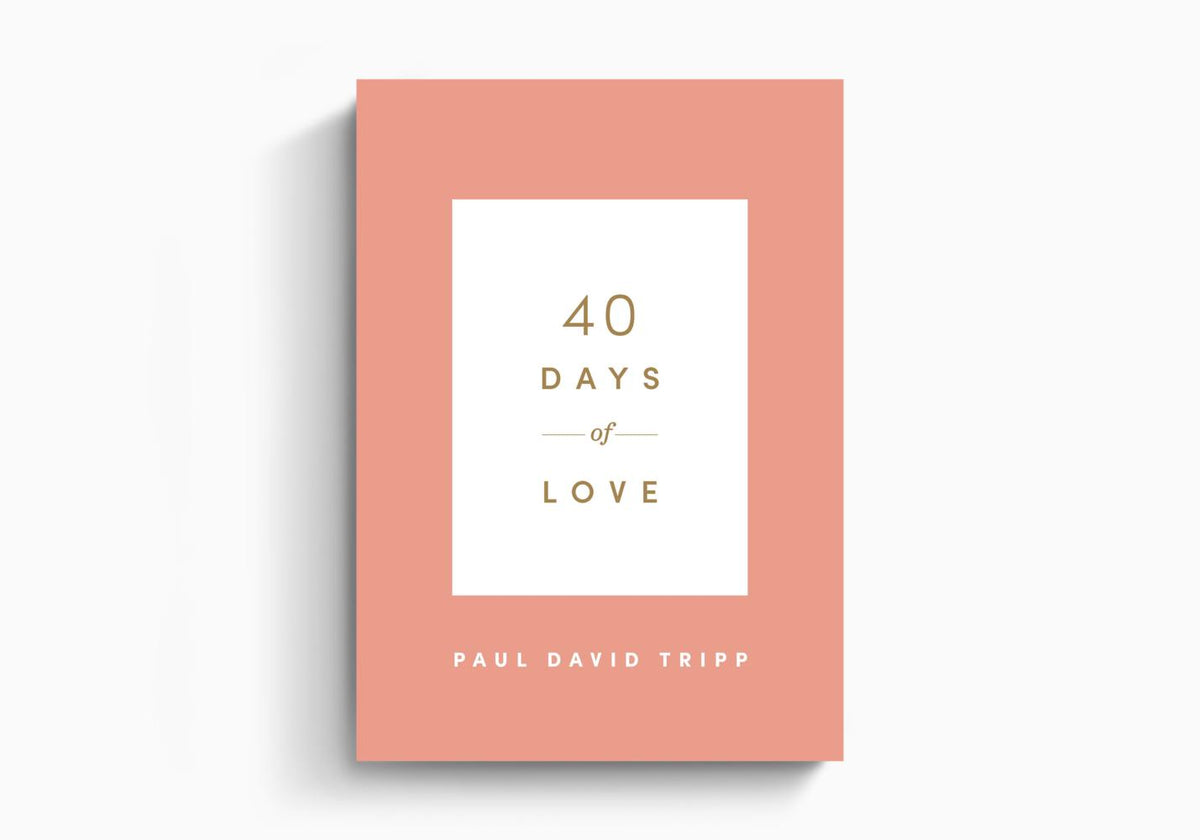 40 Days of Love by Crossway