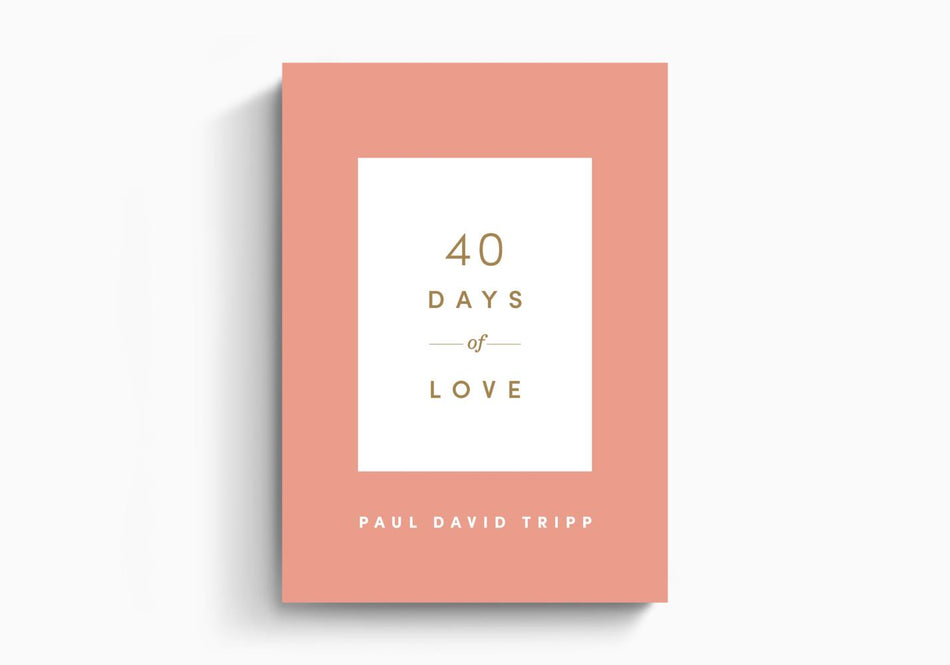 40 Days of Love by Crossway