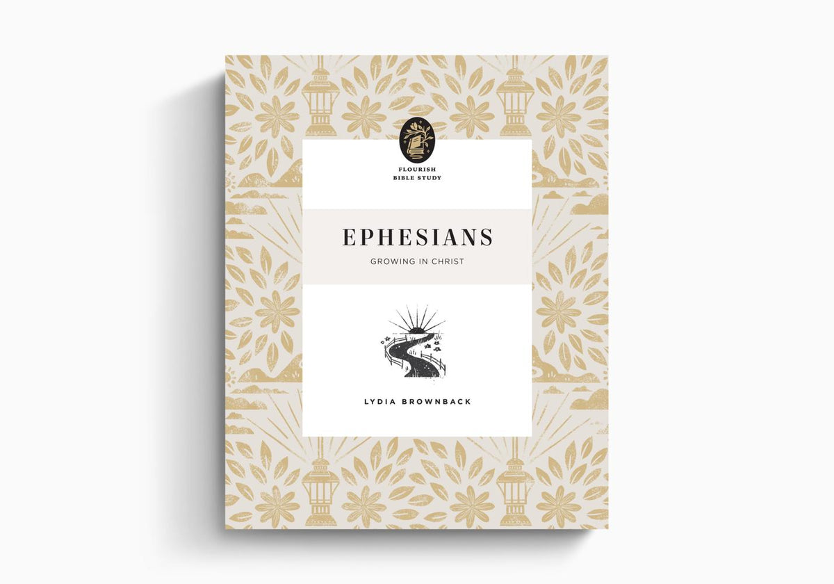 Ephesians: Growing in Christ (Flourish Bible Study) by Crossway