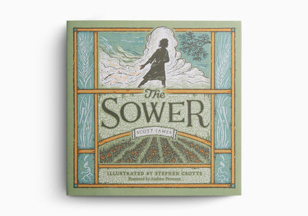 The Sower by Crossway