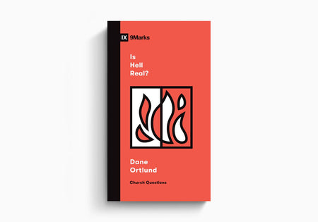 Is Hell Real? by Crossway
