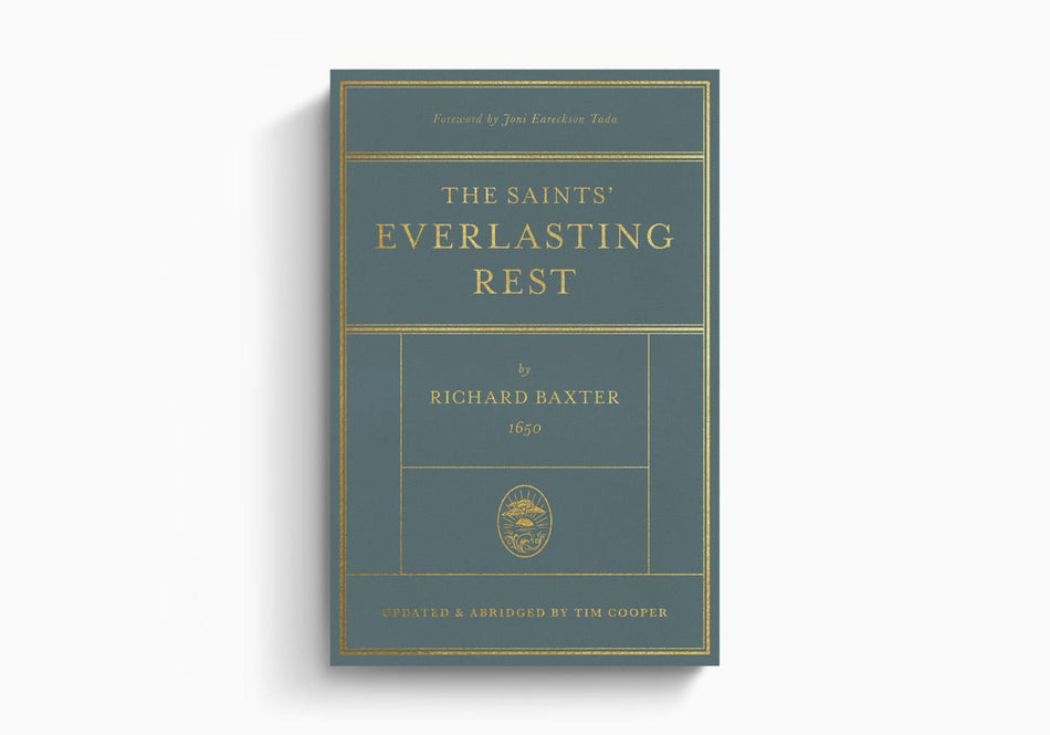 The Saints' Everlasting Rest: Updated and Abridged by Crossway