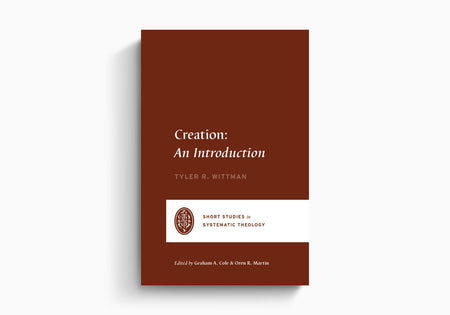 Creation: An Introduction (Short Studies In Systematic Theology) by Crossway