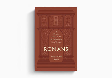 Romans: A Concise Guide to the Greatest Letter Ever Written by Crossway