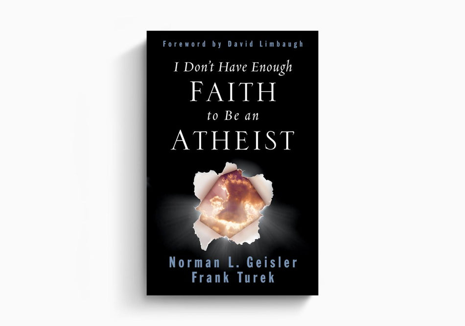 I Don't Have Enough Faith to Be an Atheist by Crossway