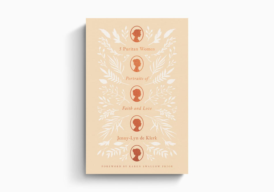 5 Puritan Women: Portraits of Faith and Love by Crossway