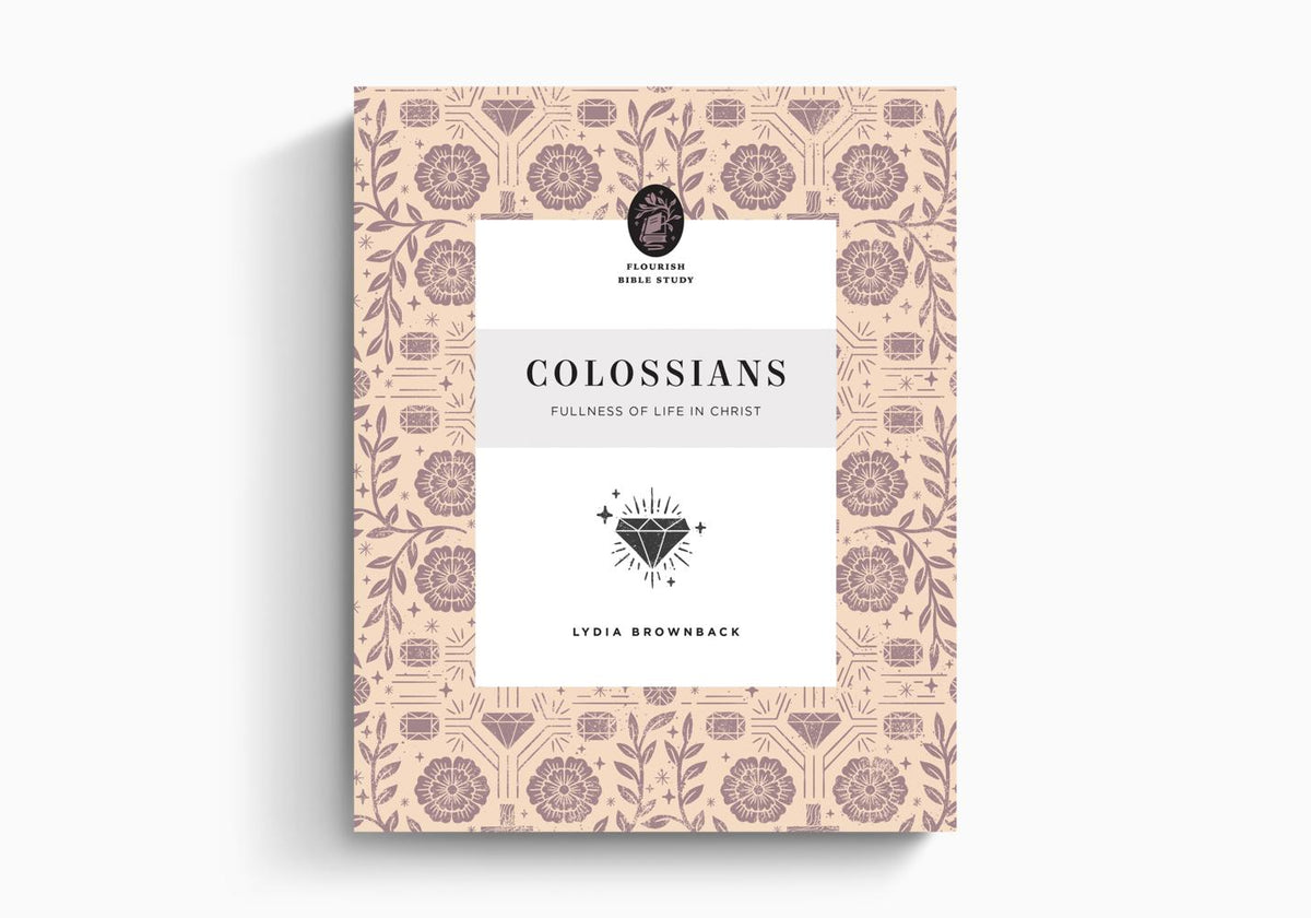 Colossians: Fullness of Life in Christ (Flourish Bible Study) by Crossway