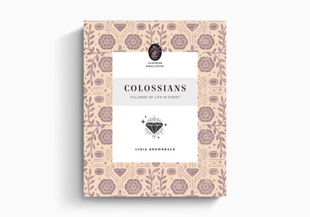 Colossians: Fullness of Life in Christ (Flourish Bible Study) by Crossway