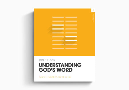 Understanding God's Word Workbook by Crossway
