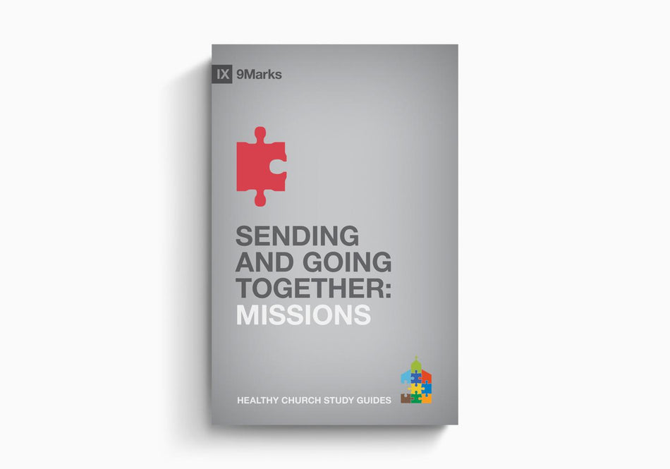 Sending and Going Together: Missions by Crossway
