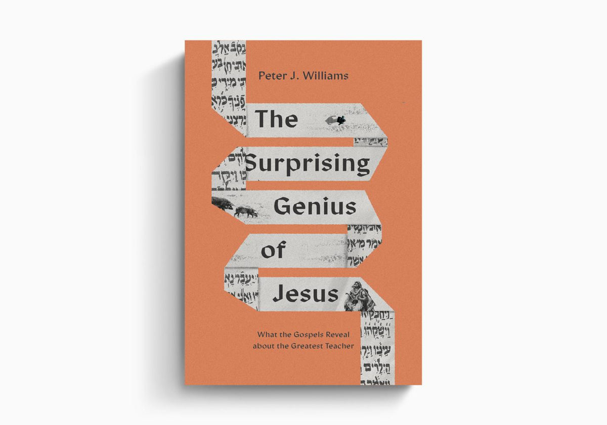 The Surprising Genius of Jesus: What the Gospels Reveal about the Greatest Teacher by Crossway