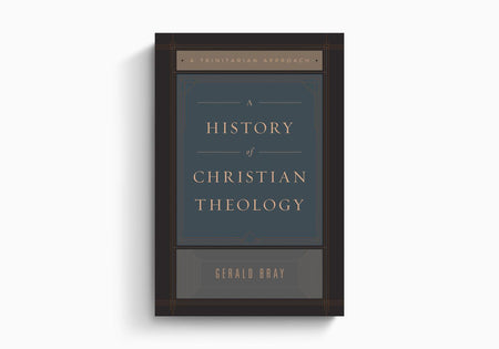 A History of Christian Theology: A Trinitarian Approach by Crossway