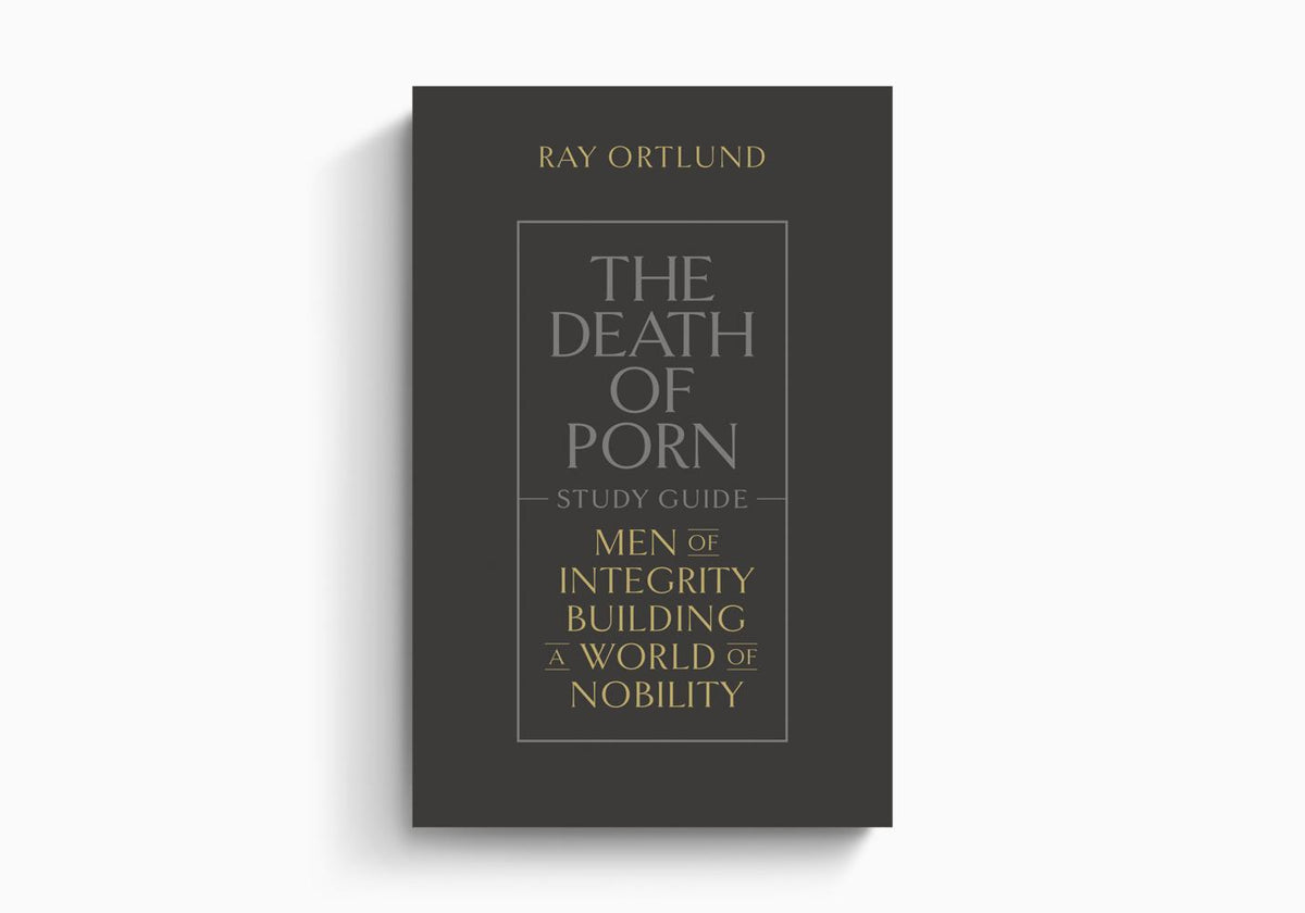 The Death of Porn Study Guide by Crossway